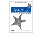 Asterisk: The Future of Telephony