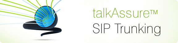 talkAssure SIP Trunking talkAssure SIP Trunking